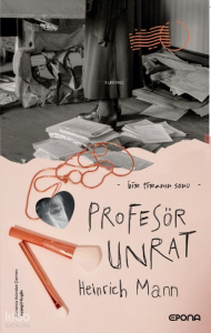 Profesör Unrat ;Bir Tiranın Sonu