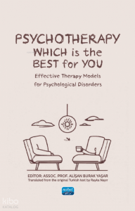Psychotherapy: Which is the Best For You? ;Effective Therapy Models for Psychological Disorders