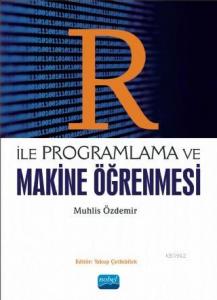 R ile Programlama ve Makine Öğrenmesi