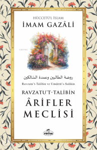 Ravzatu’t-Talibin - Ârifler Meclisi