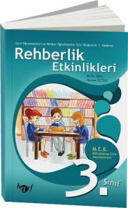 Rehberlik Etkinlikleri - 3; Sınıf Öğretmenleri ve Rehber Öğretmenler İçin İlköğretim 1.Kademe