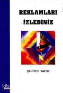 Reklamları İzlediniz