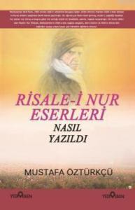 Risale-i Nur Eserleri Nasıl Yazıldı?
