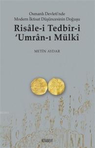 Risale-i Tedbir-i Umran-ı Mülki; Osmanlı Devleti'nde Modern İktisat Düşüncesinin Doğuşu