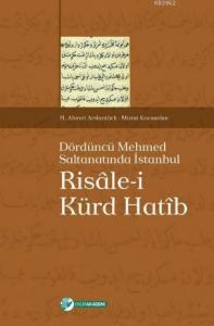 Risalei Kürd Hatib; Dördüncü Mehmed Saltanatında İstanbul