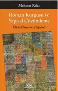 Roman Kurgusu ve Yapısal Çözümleme; Michel Butor'un Değişim'i