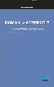 Roman ve Stereotip - Türk Romanından Örneklerle