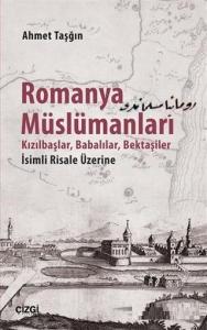 Romanya Müslümanları; Kızılbaşlar, Babalılar, Bektaşiler İsimli Risale Üzerine