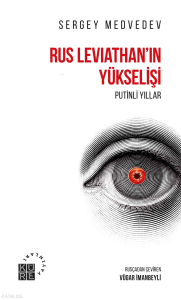 Rus Leviathan'ın Yükselişi  - Putinli Yıllar
