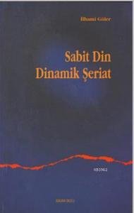 Sabit Din Dinamik Şeriat