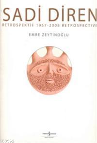 Sadi Diren Petrospektif 1957-2008 Retrospective
