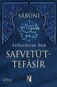 Safvetü T-Tefasir (7 Cilt); Tefsirlerin Özü