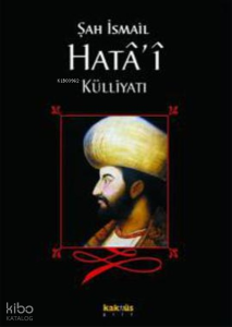 Şah İsmail Hata'İ Külliyatı