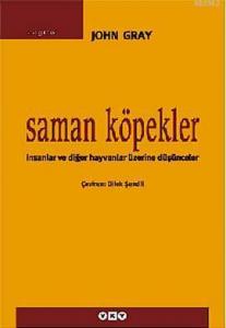 Saman Köpekler; İnsanlar ve Diğer Hayvanlar Üzerine Düşünceler