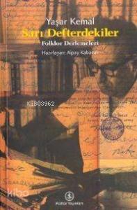Sarı Defterdekiler; Folklor Derlemeleri
