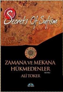 Secrets of Sufism| Zamana ve Mekana Hükmedenler