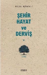 Şehir - Hayat ve Derviş