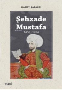 Şehzade Mustafa (1450-1474)