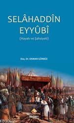 Selâhaddin Eyyûbi; Hayatı ve Şahsiyeti