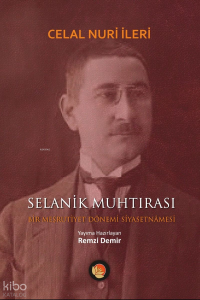 Selanik Muhtırası;Bir Meşrutiyet Dönemi Siyasetnamesi