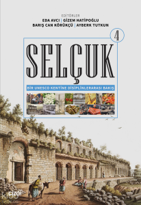 Selçuk - Bir Unesco Kentine Disiplinlerarası Bakış 4