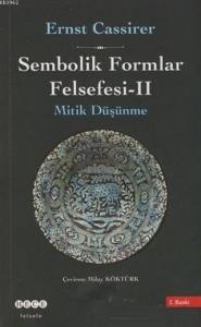 Sembolik Formlar Felsefesi - 2 Mitik Düşünme