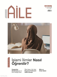 Semerkand Aile Dergisi Sayı: 252 Eylül 2026;İslami İlimler Nasıl Öğrenilir?