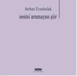 Sesini Aramayan Şiir