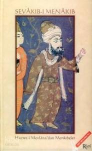 Sevâkıb-ı Menâkıb; Hazret-i Mevlâna´dan Menkıbeler