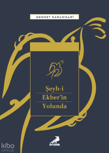 Şeyh-i Ekber’in Yolunda