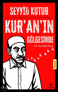 Seyyid Kutub;Kur’an’ın Gölgesinde