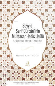 Seyyid Şerif Cürcânî’nin Muhtasar Hadis Usûlü
