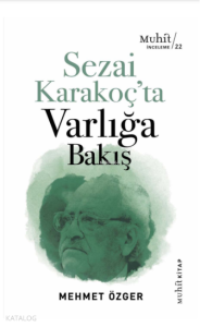 Sezai Karakoç’ta Varlığa Bakış