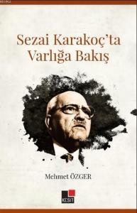 Sezai Karakoç'ta Varlığa Bakış