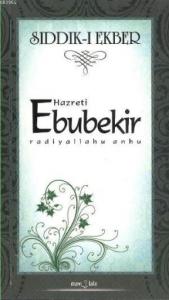 Sıddık-ı Ekber Hazreti Ebubekir (r.a)