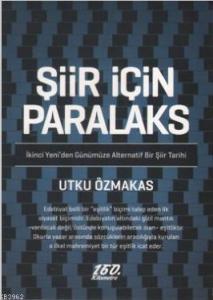 Şiir İçin Paralaks; İkinci Yeni'den Günümüze Alternatif Bir Şiir Tarihi