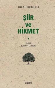 Şiir ve Hikmet; Sufi Şairin İzinde