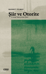 Şiir ve Otorite;Cemal Süreya’nın Şiiri