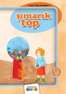Şımarık Top; 2. ve 3. Sınıflar İçin