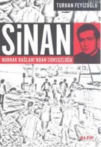 Sinan; Nurhak Dağları'ndan Sonsuzluğa