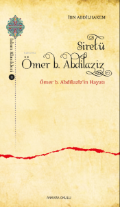 Siretü Ömer b. Abdilazîz Ömer b. Abdilazîz’in Hayatı