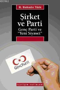 Şirket ve Parti; Genç Parti ve ´yeni Siyaset´