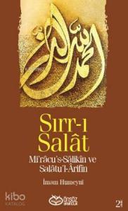Sırr-ı Salat; Mi'racu's-Salikin ve Salatu'l-Arifin