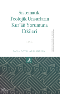 Sistematik Teolojik Unsurların Kur’an Yorumuna Etkileri