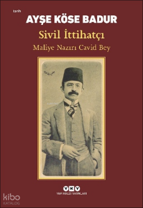 Sivil İttihatçı;Maliye Nazırı Cavid Bey