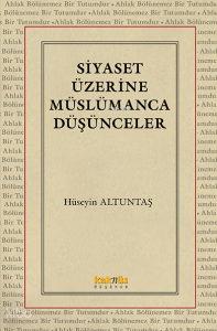 Siyaset Üzerine Müslümanca Düşünceler