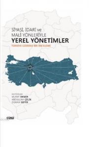 Siyasi, İdari ve Mali Yönleriyle Yerel Yönetimler (Türkiye Üzerine Bir İnceleme)