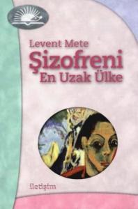 Şizofreni; En Uzak Ülke