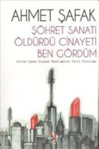 Şöhret Sanatı Öldürdü Cinayeti Ben Gördüm