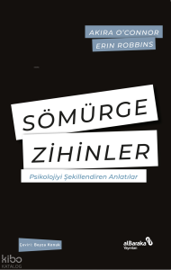Sömürge Zihinler;Psikolojiyi Şekillendiren Anlatılar
